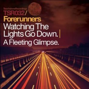 Download track Watching The Lights Go Down (Foundation Mix) Forerunners