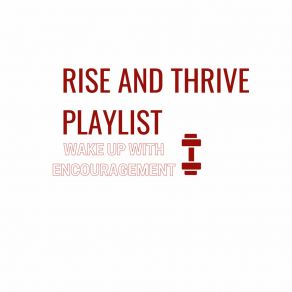 Download track Rise And Thrive Playlist Wake Up