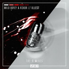 Download track ILLEST (Freefall Remix) Wild Boyz