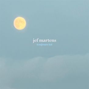 Download track Et Maintenant Jef MartensMaintenant