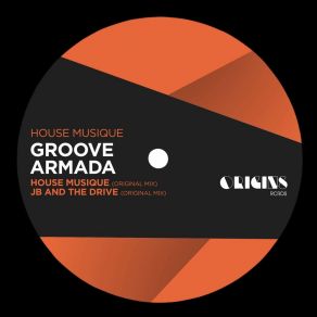 Download track House Musique Groove Armada