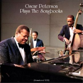 Download track I Feel A Song Comin' On (Remastered 2020) Oscar Peterson