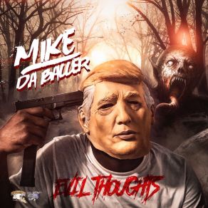 Download track Evil Thoughts Mike Da BallerNoBa'D