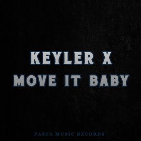 Download track Move It Baby Keyler X