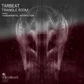 Download track Triangle Room # 0002 (Fundamental Interaction Remix) Tarbeat