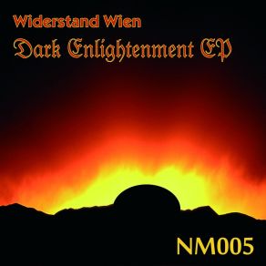 Download track Dark Enlightenment Widerstand Wien