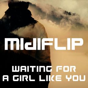 Download track Waiting For A Girl Like You (Dance Radio Mix) Midiflip