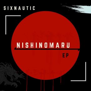 Download track Nishinomaru (Original Mix) Sixnautic