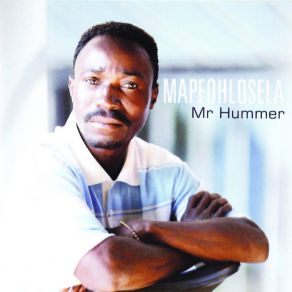 Download track Mr. Hummer Mapfohlosela