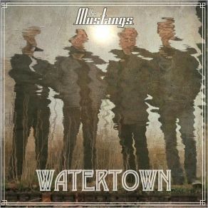 Download track Watertown The Mustangs