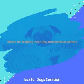 Download track Fantastic Saxophone Bossa Nova - Vibe For Sleeping Dogs Jazz For Dogs Curation