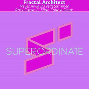 Download track Always (Futur-E Rmx) Fractal Architect