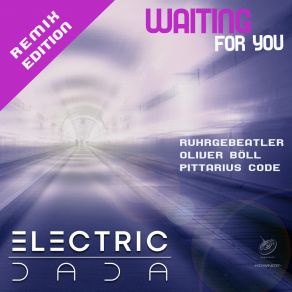 Download track Waiting For You Remixes (Ruhrgebeatler Remix) Electric DadaRuhrgebeatler