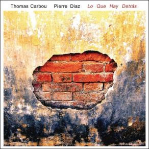 Download track Lo Que Hay Encima Thomas Carbou, Pierre Diaz