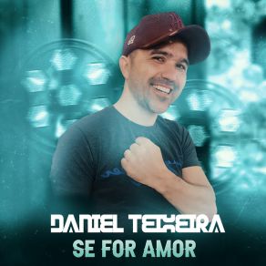 Download track Se For Amor Daniel Teixeira