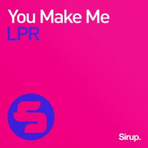 Download track You Make Me (Original Mix) Lpr