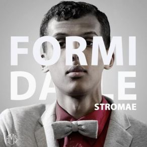 Download track Formidable Stromae