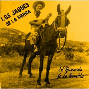 Download track El Huracán De La Rambla Los Jaques De La Sierra