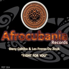 Download track Fight For You (House Mix) Les Freres Du Zouk