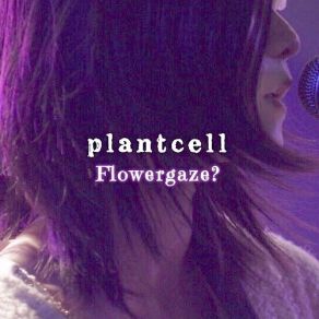 Download track Xi Ling Xia Plant Cell