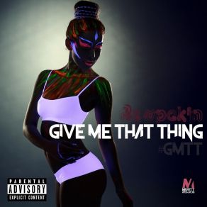 Download track Give Me That Thing Rawpekin