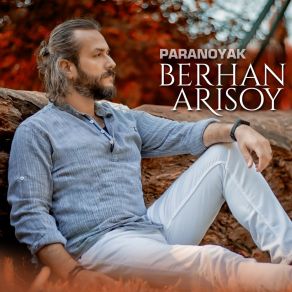 Download track Paranoyak Berhan Arısoy