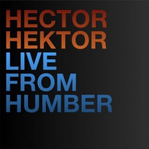 Download track That Right There (Live) Hector Hektor