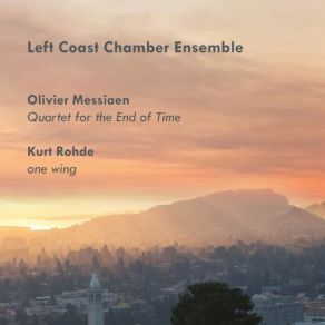 Download track Quartet For The End Of Time: 5. Louange À L'éternité De Jésus (Praise To The Eternity Of Jesus) Chamber Ensemble, Left Coast