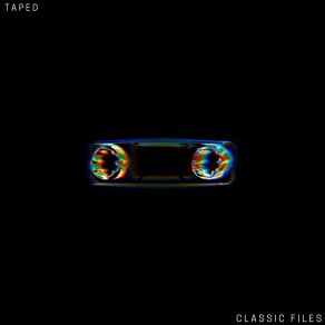 Download track Taped Classic Files