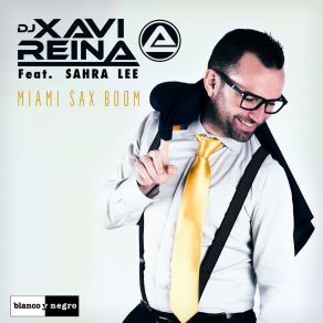 Download track Miami Sax Boom (Extended Mix) DJ Xavi ReinaSahra Lee