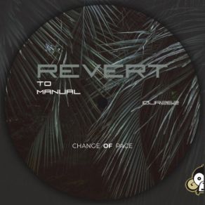 Download track Revert To Manual Change Of Pace