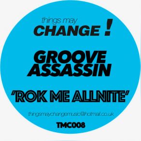 Download track Rok Me Allnite Groove Assassin