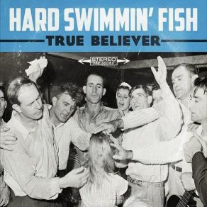 Download track No Shortage Of The Blues The Hard Swimmin' Fish