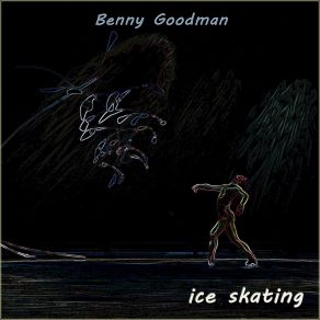 Download track Blue Reverie Benny Goodman