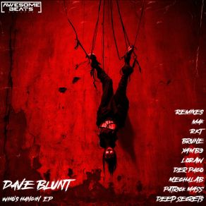 Download track Who's Hangin (Original Mix) Dave Blunt