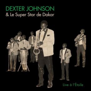 Download track Angelitos Negros Dexter Johnson, Le Super Star De Dakar