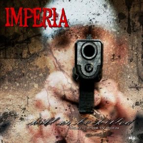 Download track Kill Or Be Killed (Thorax Remix) Imperia