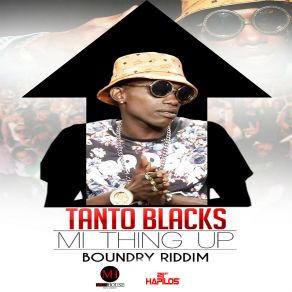 Download track Mi Thing Up Tanto Blacks