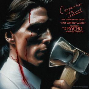 Download track Eyes Without A Face (From The American Psycho Comic Series Soundtrack) Carpenter BrutKristoffer Rygg