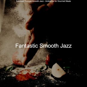 Download track Smooth Jazz Soundtrack For Cooking Fantastic Smooth Jazz