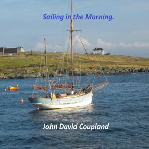 Download track You Don't Set Sail On The Sabbath Day John David Coupland