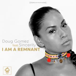 Download track I Am A Remnant (Drum Mix) Sincerity