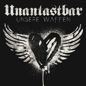 Download track Unsere Waffen Unantastbar