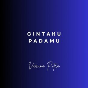 Download track Kehadiranmu Dalam Hidupku Varuna Putra