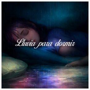 Download track Lluvia Para Dormir, Pt. 33 Rumore Di Pioggia E Tuoni Di Beneluxa