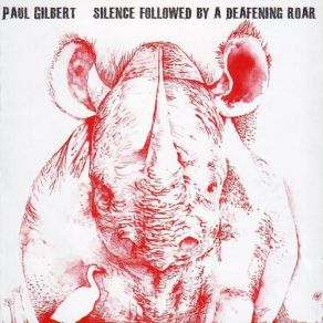 Download track Silence Followed By A Deafening Roar Paul Gilbert