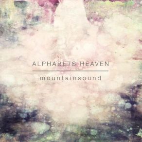 Download track Mydreamsarequiet Alphabets Heaven