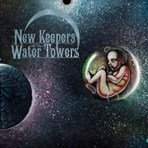 Download track Cosmosis New Keepers Of The Water Towers