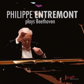 Download track Piano Sonata No. 30 In E Major, Op. 109: I. Vivace Ma Non Troppo - Adagio Espressivo Philippe Entremont