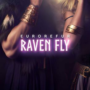 Download track Raven Fly (EuroFire Power Remix) EuroRefur